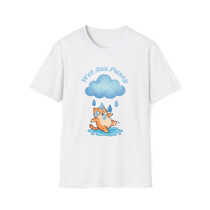 Wet Ass Pussy Tshirt