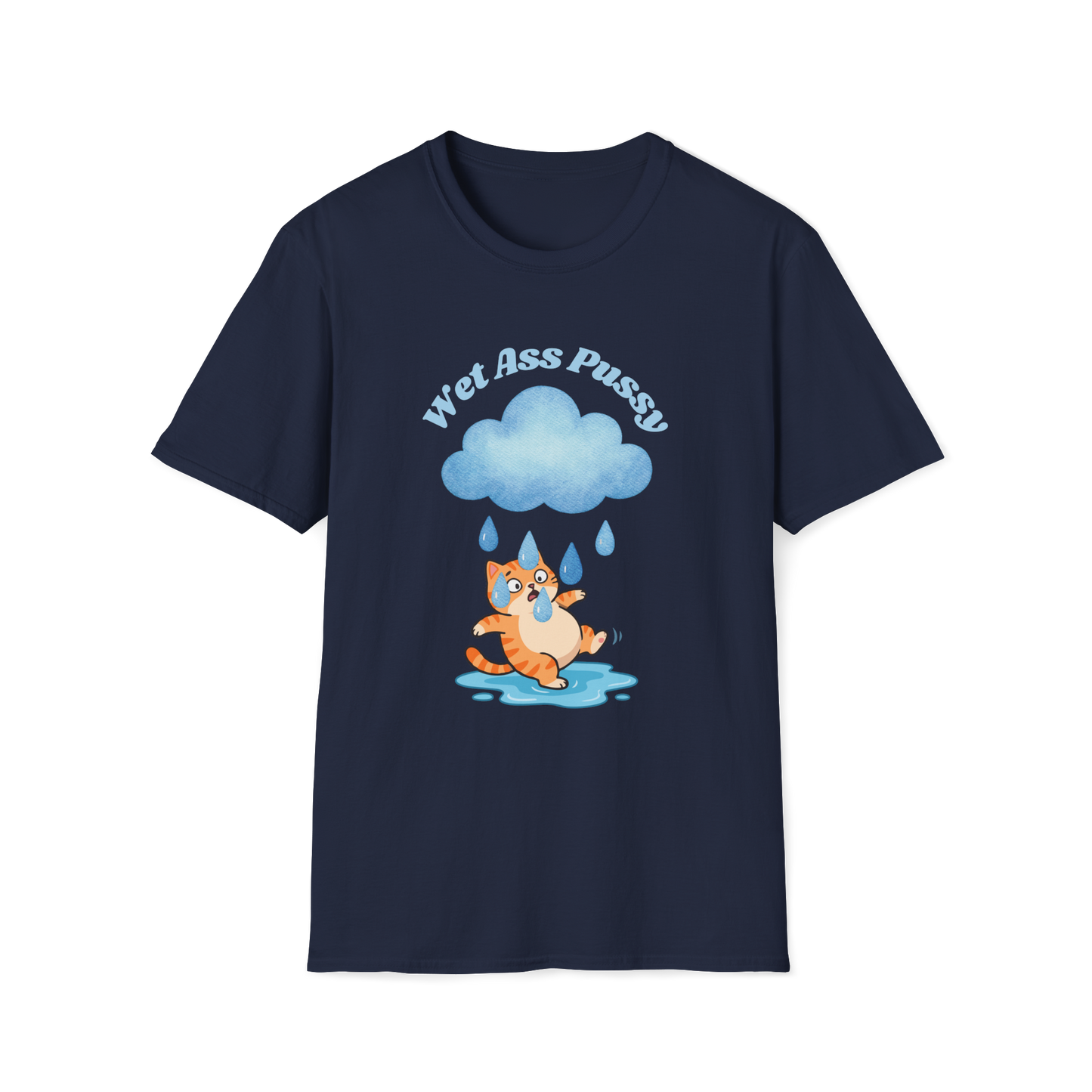 Wet Ass Pussy Tshirt