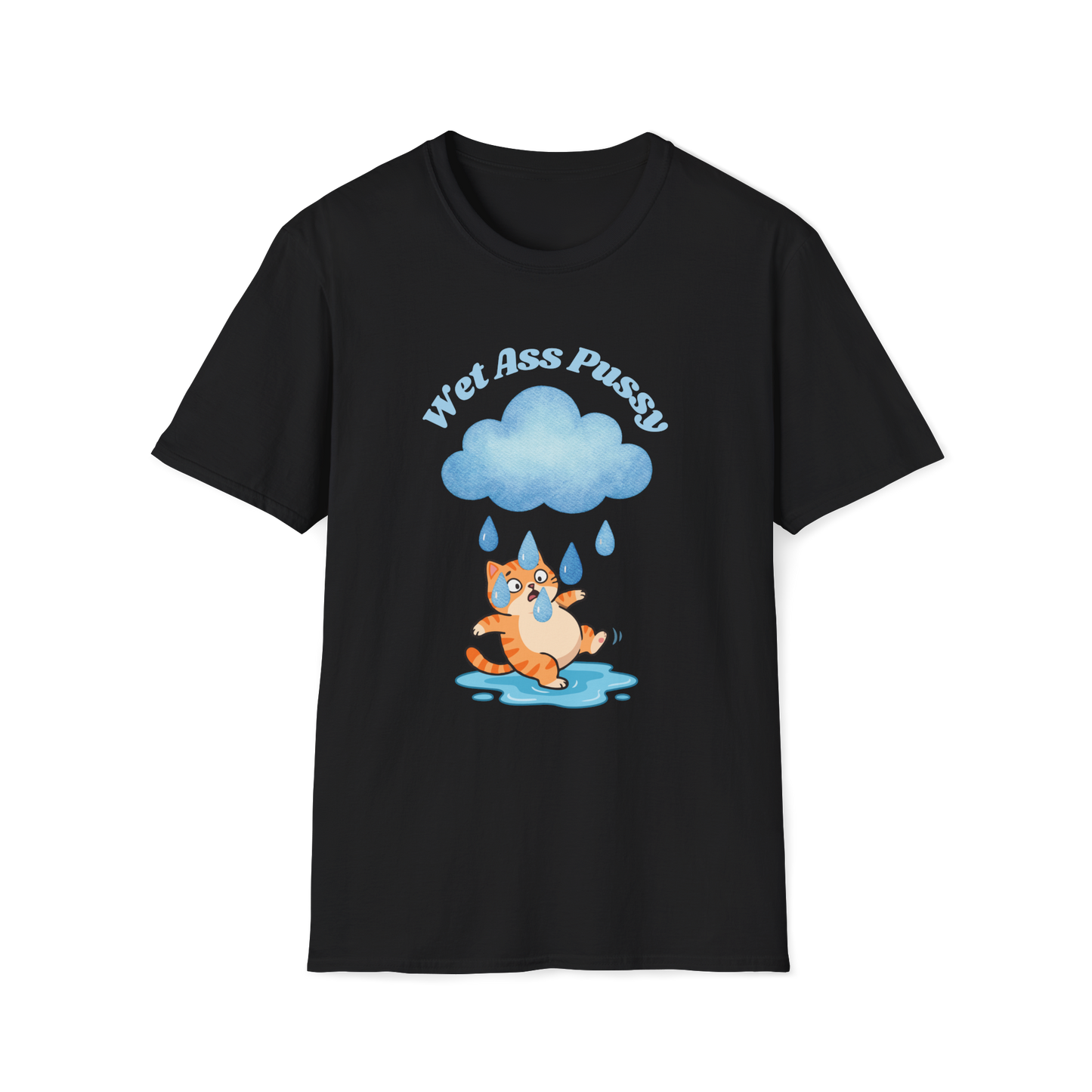 Wet Ass Pussy Tshirt