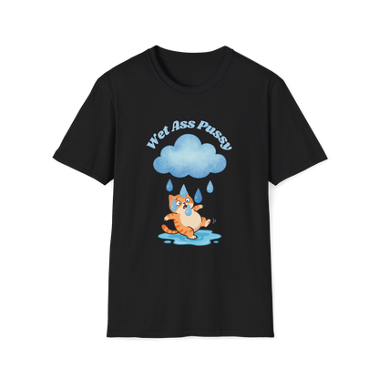Wet Ass Pussy Tshirt