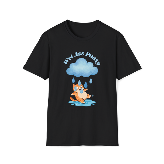 Wet Ass Pussy Tshirt